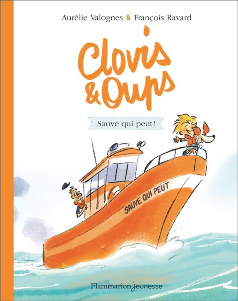 CLOVIS ET OUPS, 4 : SAUVE QUI PEUT ! (TOME 4) - RAVARD/VALOGNES - FLAMMARION