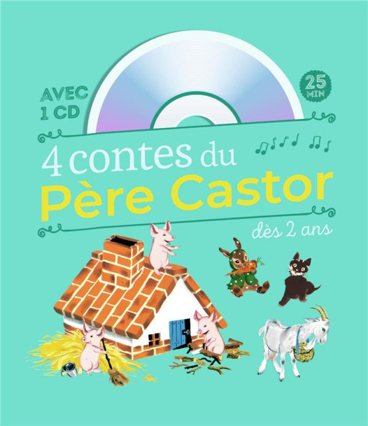 4 CONTES DU PERE CASTOR A ECOUTER DES 2 ANS - COLLECTIF - FLAMMARION