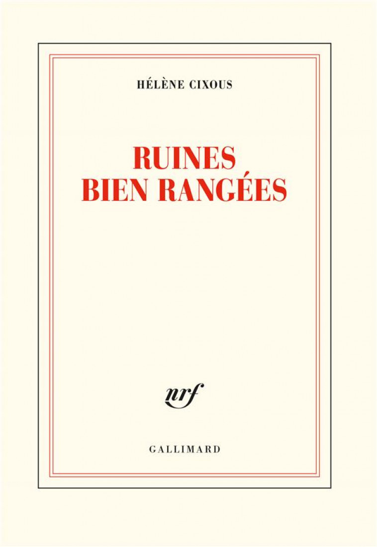 RUINES BIEN RANGEES - CIXOUS HELENE - NC