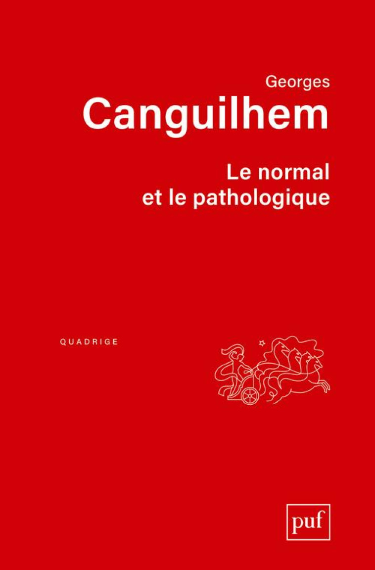 LE NORMAL ET LE PATHOLOGIQUE (12E EDITION) - CANGUILHEM GEORGES - PUF