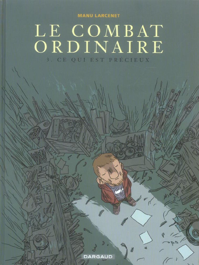 LE COMBAT ORDINAIRE T.3  -  CE QUI EST PRECIEUX - LARCENET MANU - DARGAUD