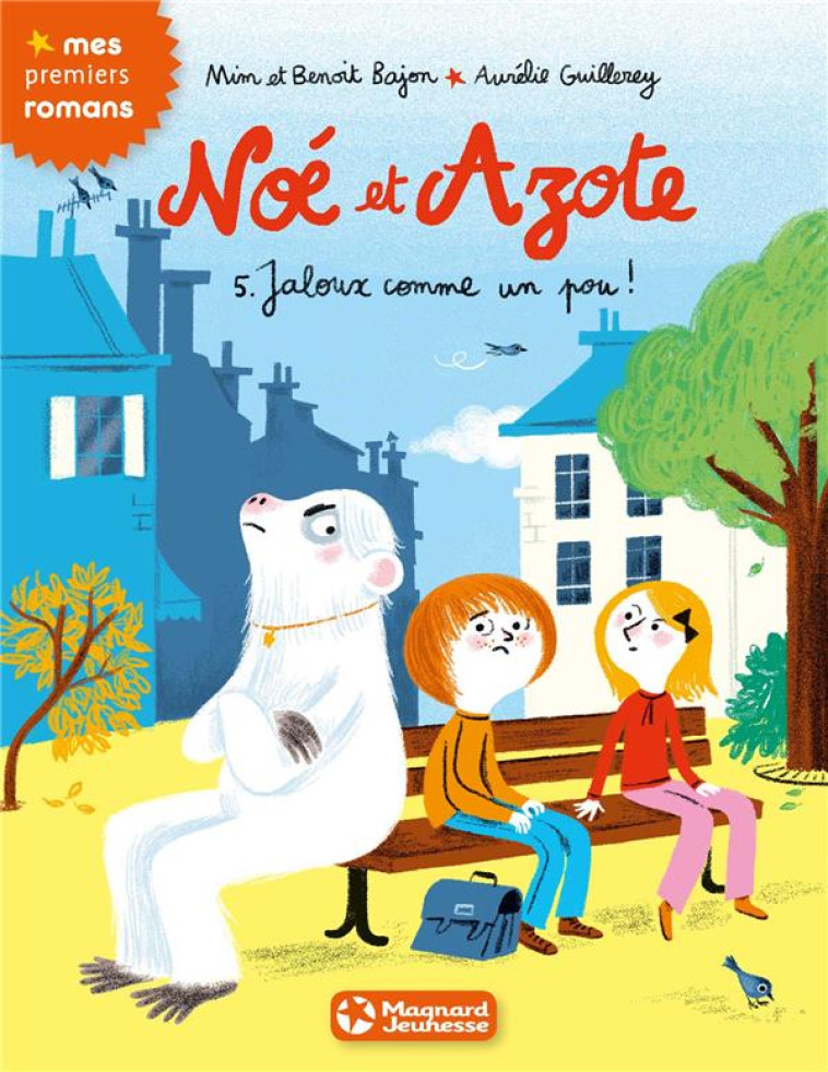 NOE ET AZOTE TOME 5 : JALOUX COMME UN POU ! - MIM/GUILLEREY/BAJON - Magnard jeunesse