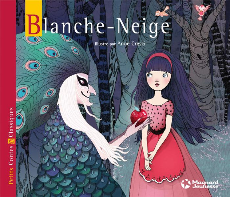 BLANCHE-NEIGE - PETITS CONTES ET CLASSIQUES - GRIMM/CRESCI - Magnard jeunesse