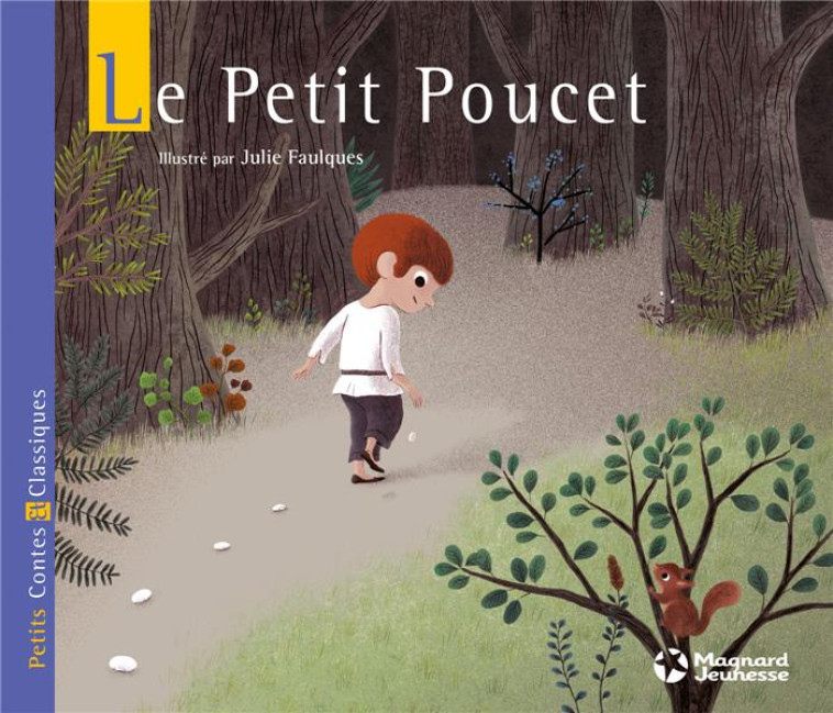 LE PETIT POUCET - PERRAULT/FAULQUES - Magnard jeunesse