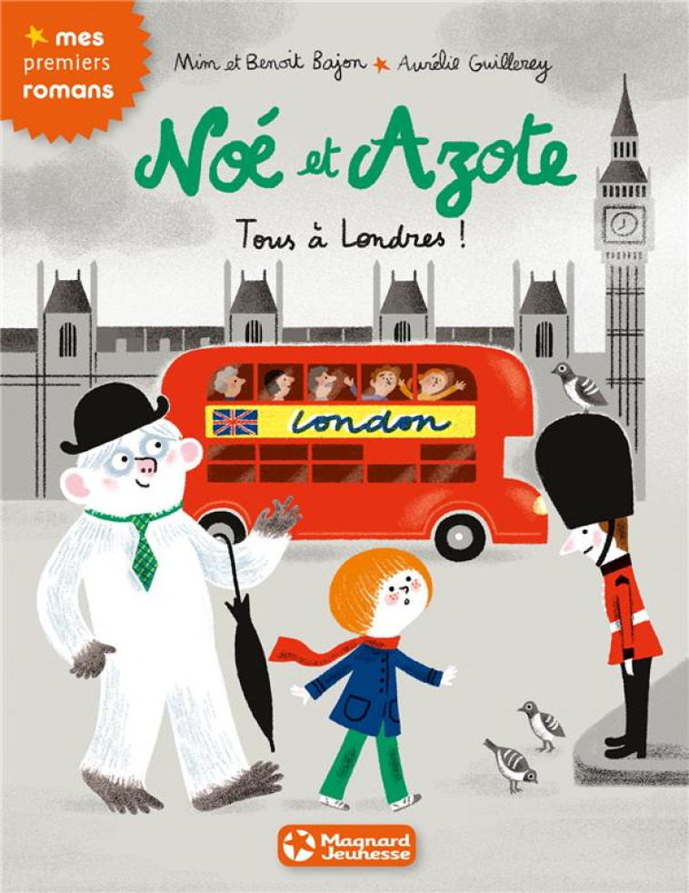 NOE ET AZOTE TOME 10 : TOUS A LONDRES ! - MIM/GUILLEREY/BAJON - MAGNARD