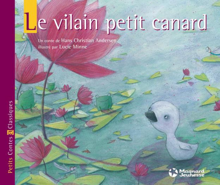LE VILAIN PETIT CANARD - ANDERSEN/MINNE - Magnard jeunesse
