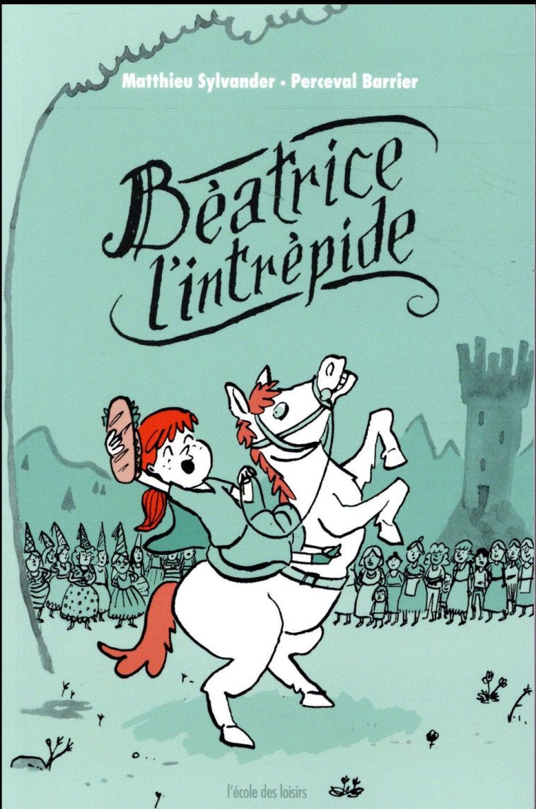 BEATRICE L'INTREPIDE TOME 1 - SYLVANDER/BARRIER - EDL