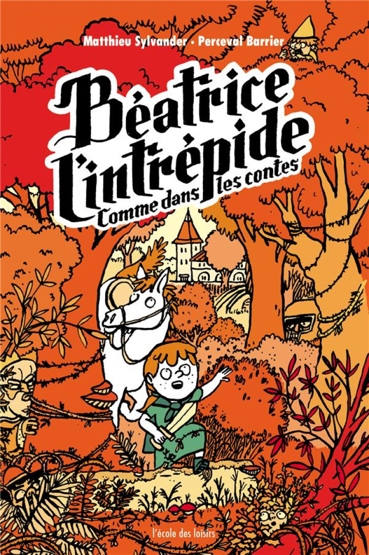 BEATRICE L'INTREPIDE TOME 3 : BEATRICE L'INTREPIDE COMME DANS LES CONTES - SYLVANDER/BARRIER - EDL