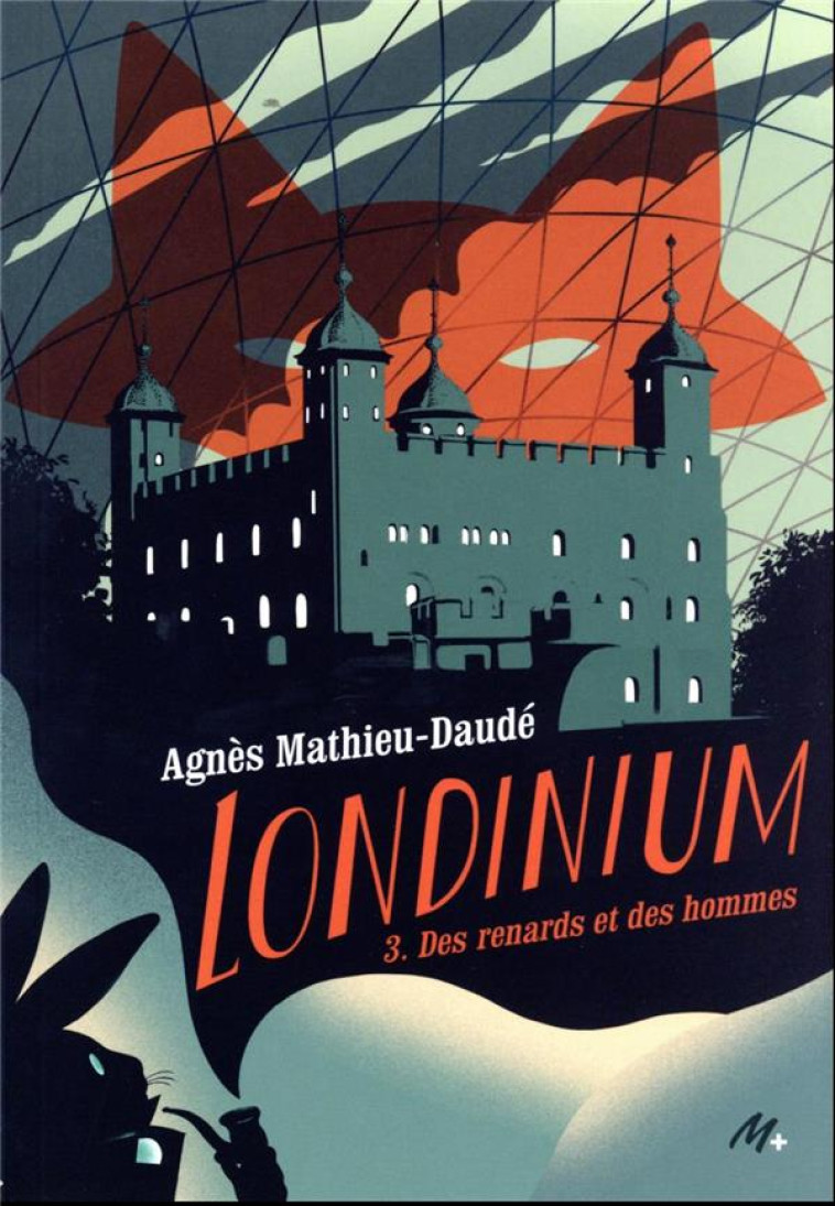 LONDINIUM  : LONDINIUM - TOME 3 - DES RENARDS ET DES HOMMES - MATHIEU-DAUDE - EDL