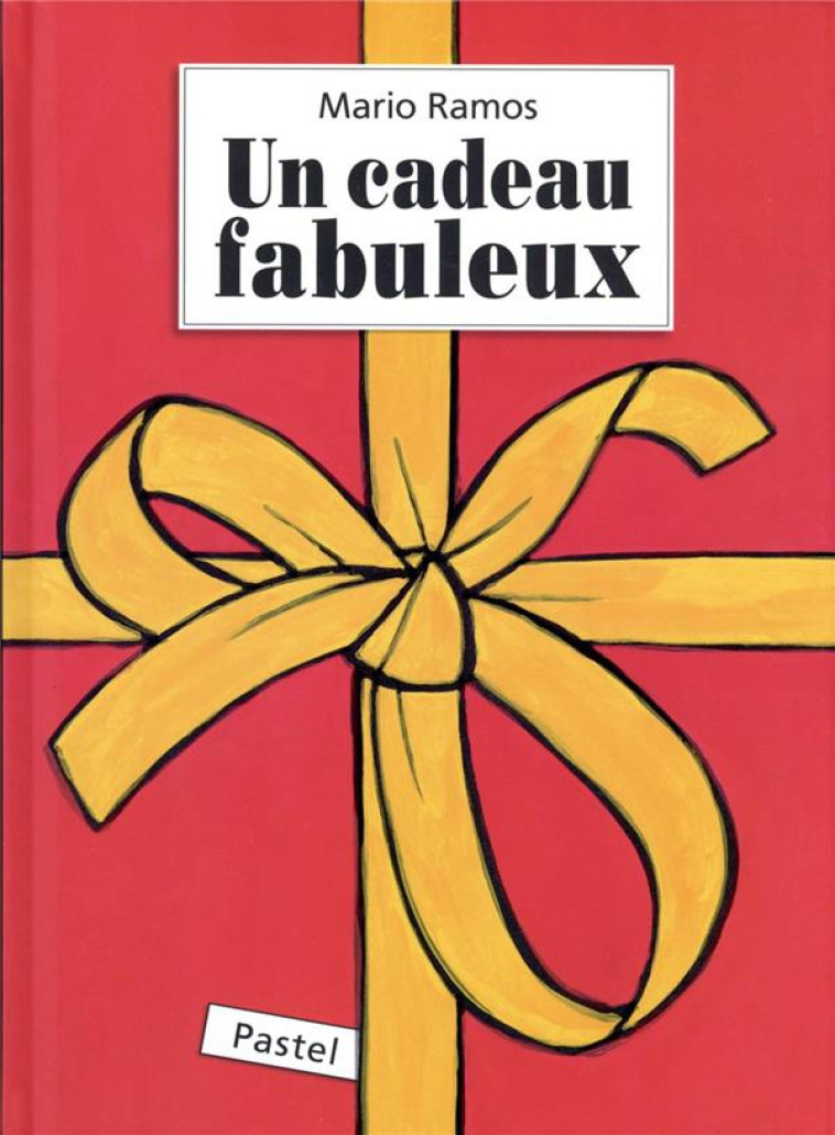 UN CADEAU FABULEUX - RAMOS MARIO - EDL