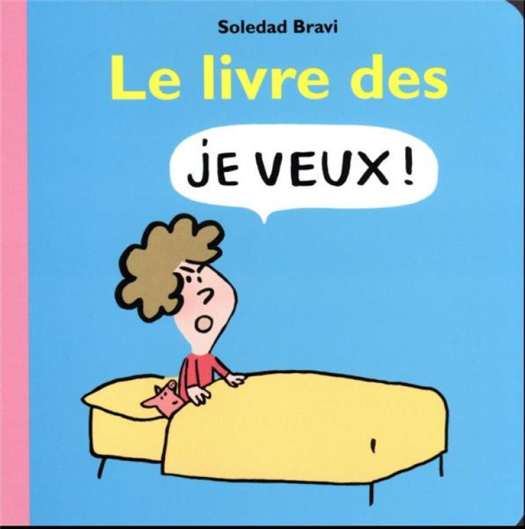 LE LIVRE DES JE VEUX ! - BRAVI SOLEDAD - EDL