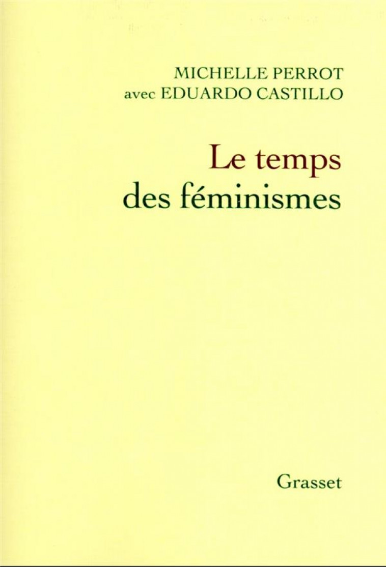 LE TEMPS DES FEMINISMES - PERROT/CASTILLO - GRASSET