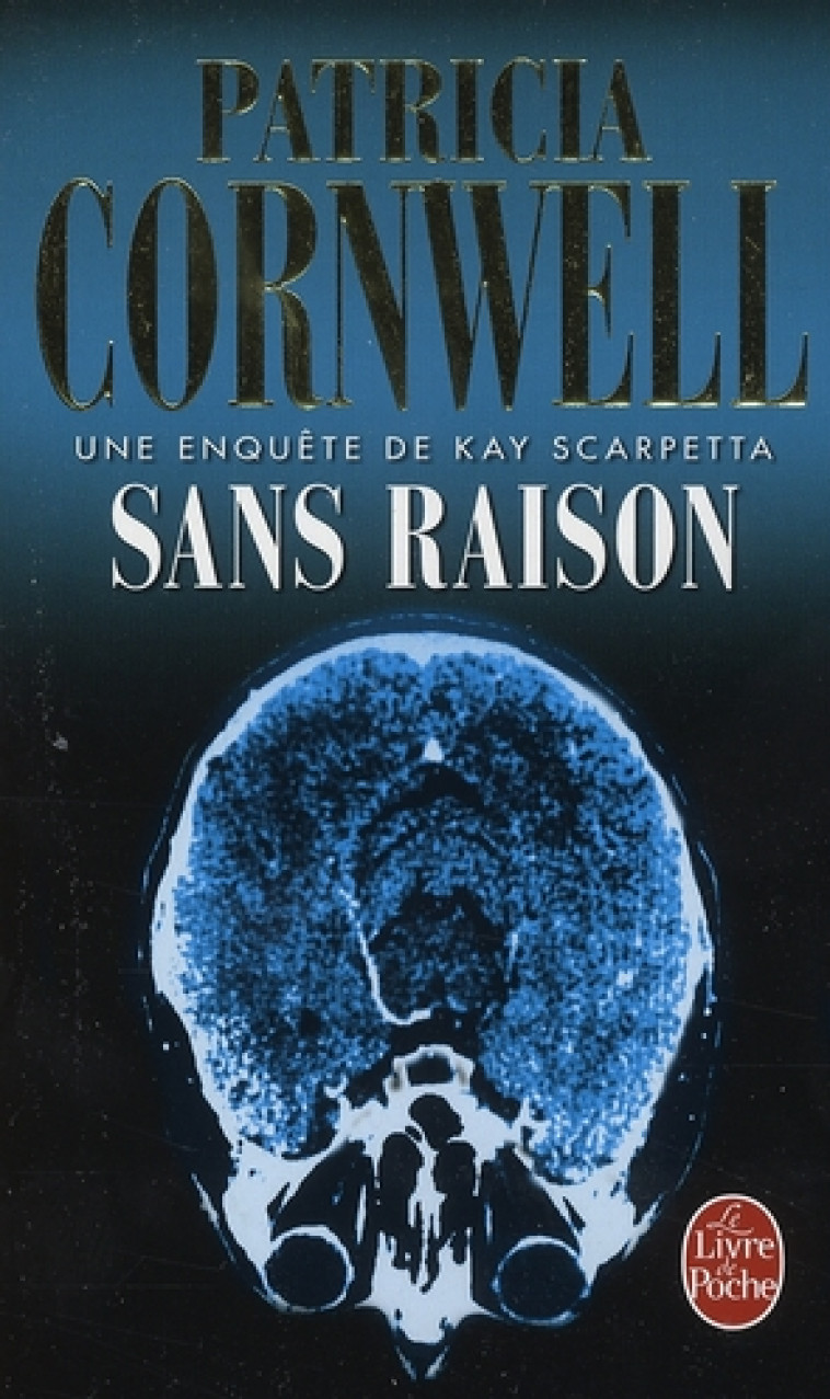 SANS RAISON - CORNWELL PATRICIA - LGF/Livre de Poche