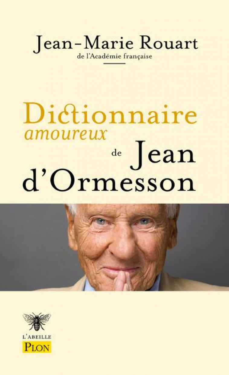 DICTIONNAIRE AMOUREUX DE JEAN D'ORMESSON - ROUART/BOULDOUYRE - PLON