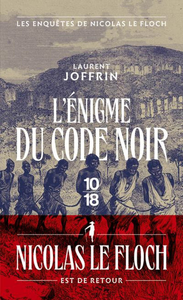 LES ENQUETES DE NICOLAS LE FLOCH : L'ENIGME DU CODE NOIR - JOFFRIN LAURENT - 10 X 18