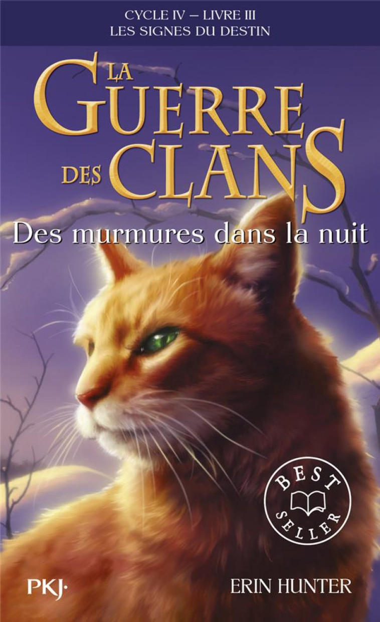 LA GUERRE DES CLANS - CYCLE 4  -  LES SIGNES DU DESTIN TOME 3 : DES MURMURES DANS LA NUIT - HUNTER ERIN - POCKET