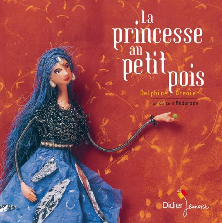 LA PRINCESSE AU PETIT POIS - ANDERSEN/GRENIER - DIDIER