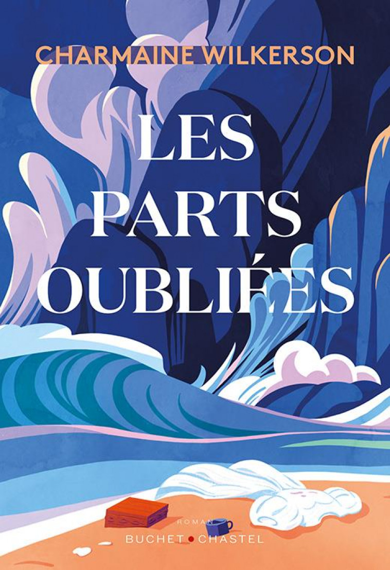 LES PARTS OUBLIEES - WILKERSON CHARMAINE - BUCHET CHASTEL