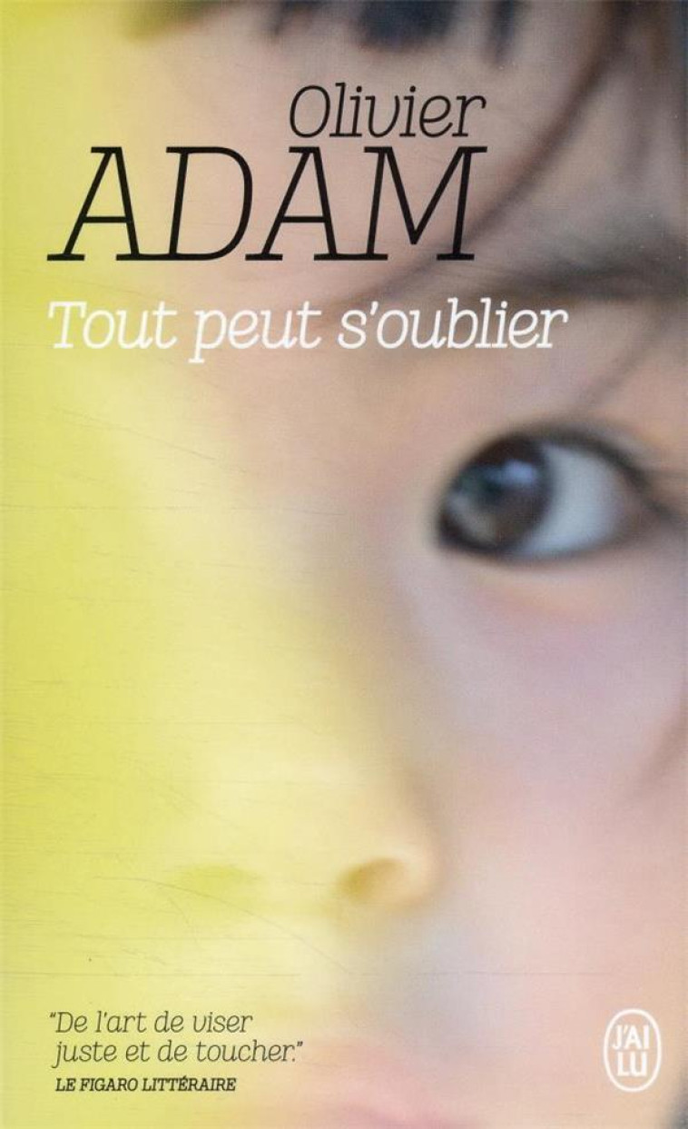 TOUT PEUT S'OUBLIER - ADAM OLIVIER - J'AI LU