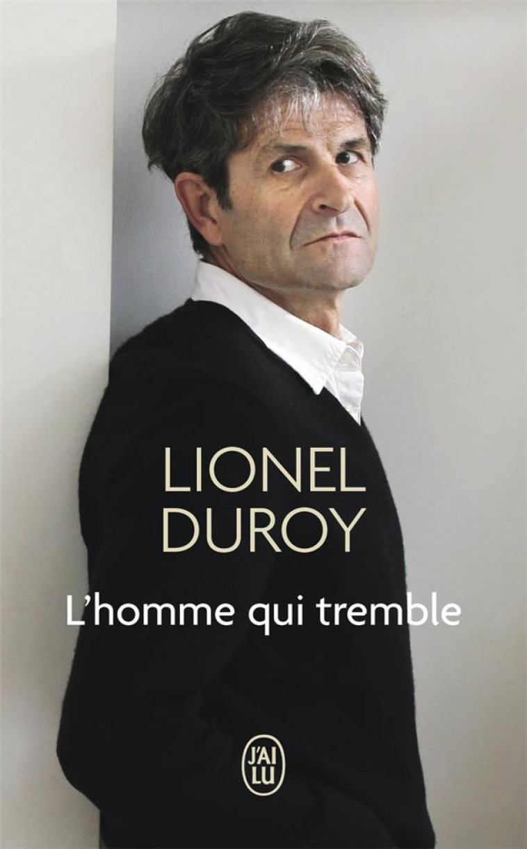 L'HOMME QUI TREMBLE - DUROY LIONEL - J'AI LU