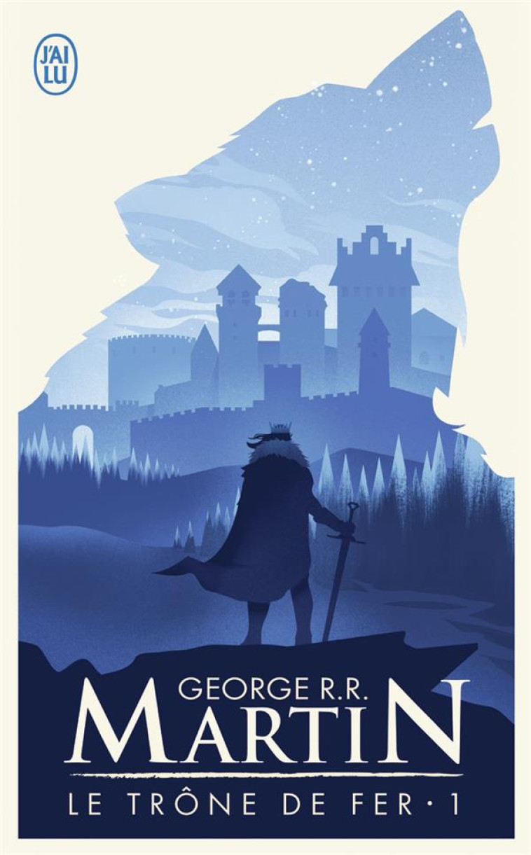 LE TRONE DE FER TOME 1 - MARTIN GEORGE R.R. - J'AI LU