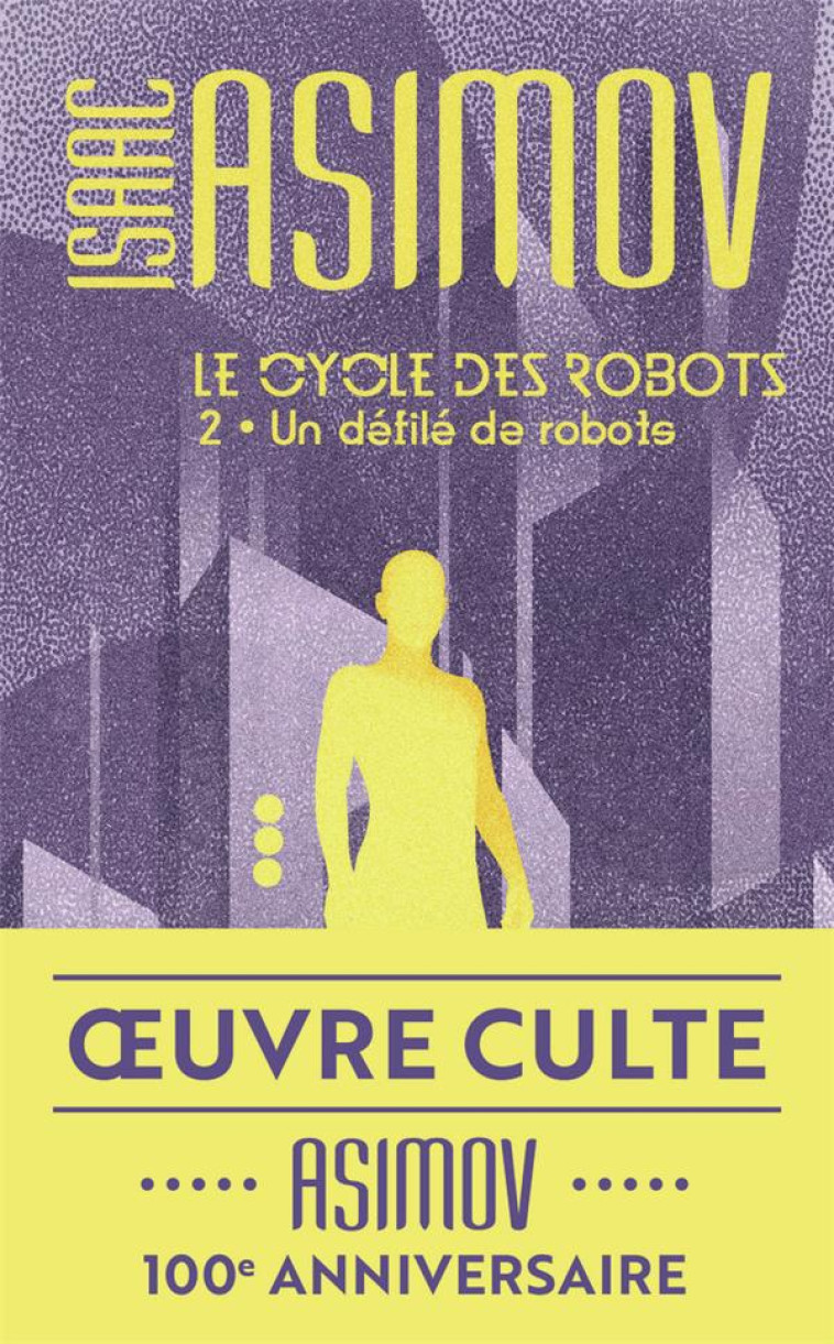 LE CYCLE DES ROBOTS TOME 2 : UN DEFILE DE ROBOTS - ASIMOV ISAAC - J'AI LU