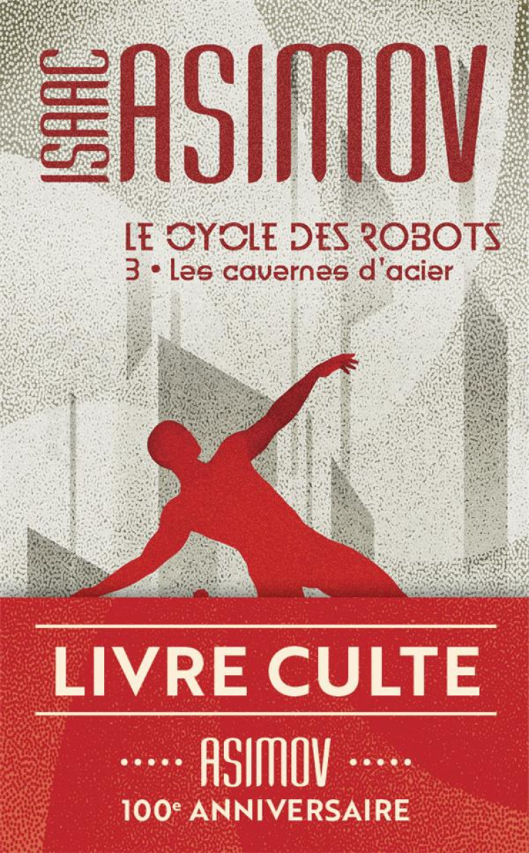 LE CYCLE DES ROBOTS TOME 3 : LES CAVERNES D'ACIER - ASIMOV ISAAC - J'AI LU