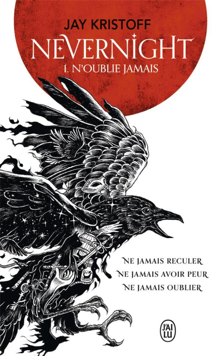 NEVERNIGHT : N'OUBLIE JAMAIS - KRISTOFF JAY - J'AI LU