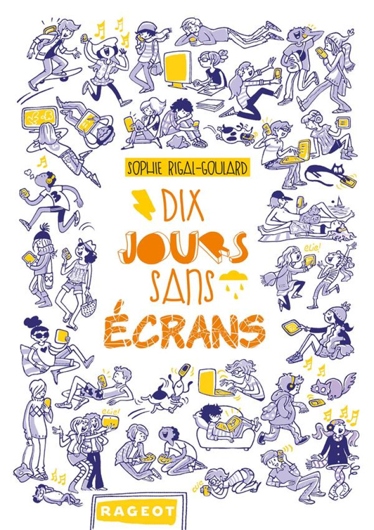 DIX JOURS SANS ECRANS - Rigal-Goulard Sophie - Rageot