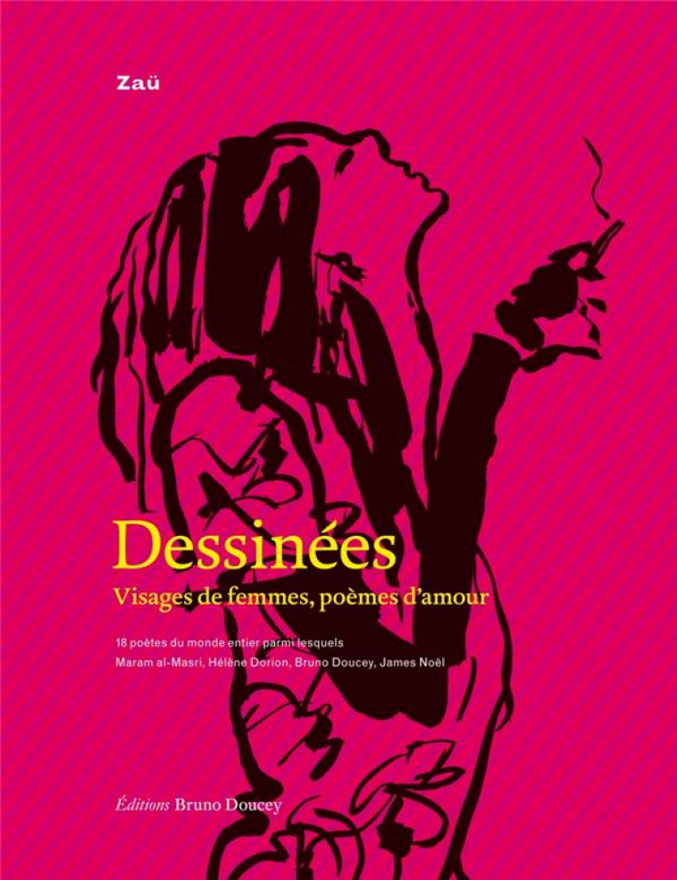 DESSINEES : VISAGES DE FEMMES, POEMES D'AMOUR - ZAU/AL-MASRI/DOUCEY - BRUNO DOUCEY