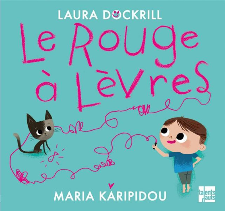 LE ROUGE A LEVRES - DOCKRILL/KARIPIDOU - TALENTS HAUTS