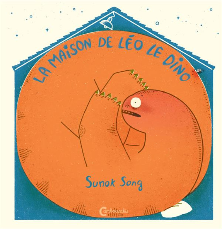 LA MAISON DE LEO LE DINO - SONG SUNOK - CAMBOURAKIS