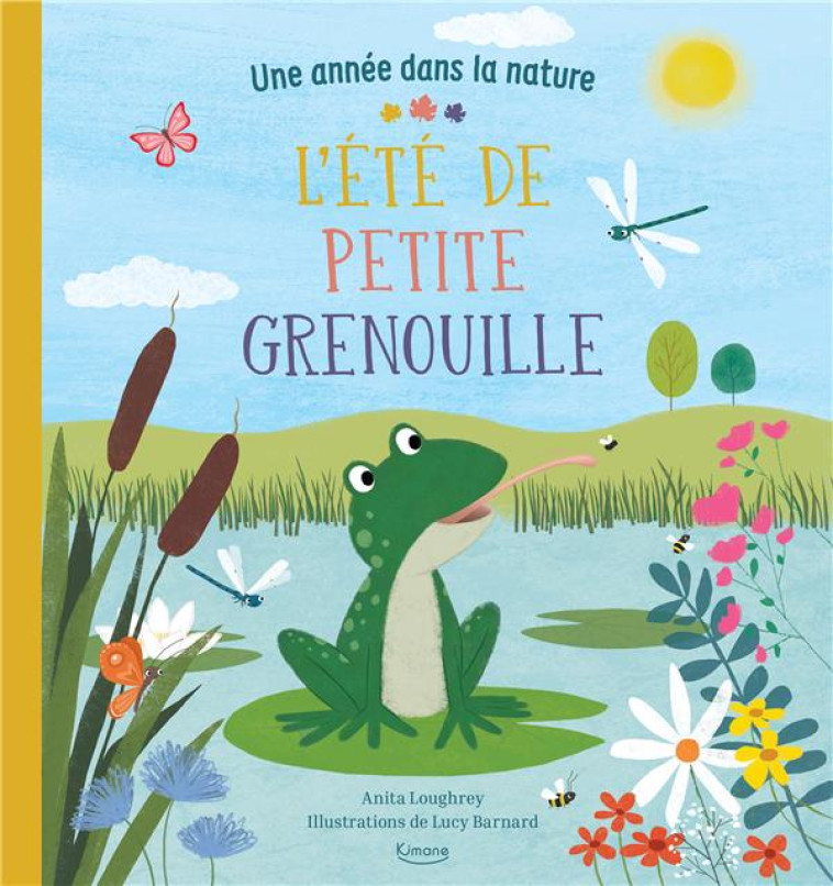 L'ETE DE PETITE GRENOUILLE - LOUGHREY/BARNARD - KIMANE