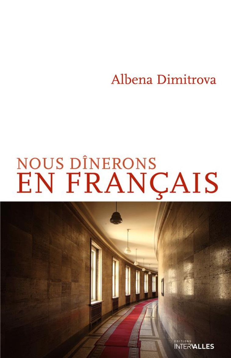 NOUS DINERONS EN FRANCAIS - DIMITROVA ALBENA - INTERVALLES