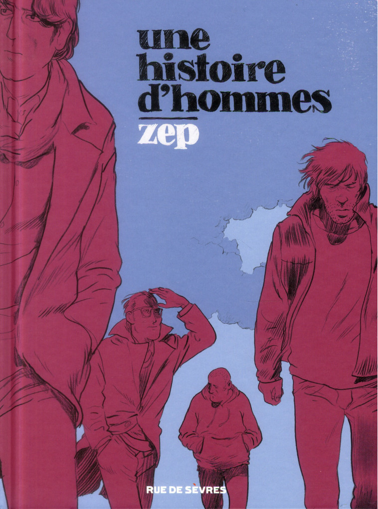 UNE HISTOIRE D'HOMMES - ZEP - Rue de Sèvres