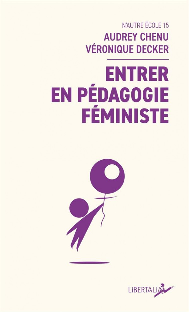 ENTRER EN PEDAGOGIE FEMINISTE - CHENU/DECKER - LIBERTALIA