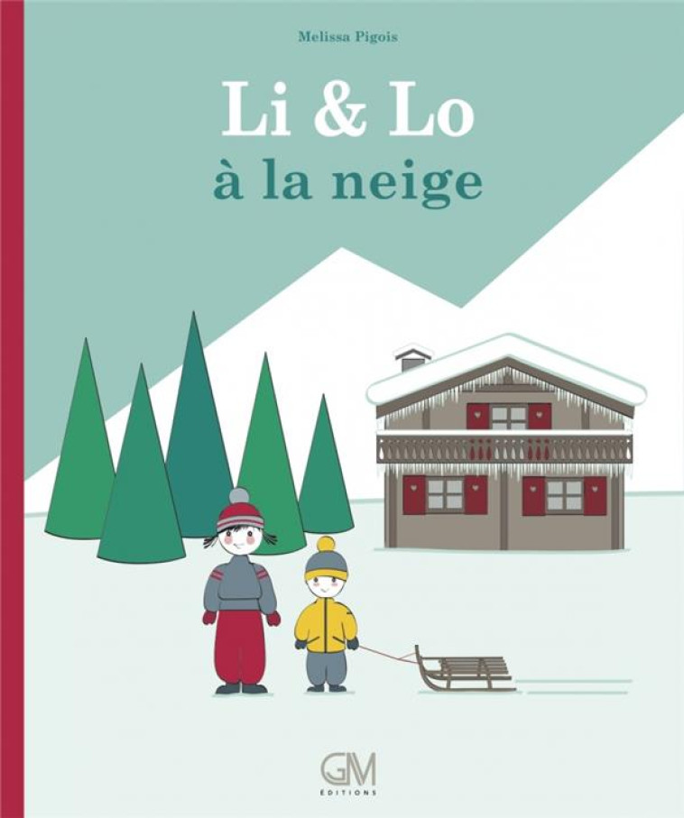 LI et LO A LA NEIGE - PIGOIS MELISSA - GM EDITIONS