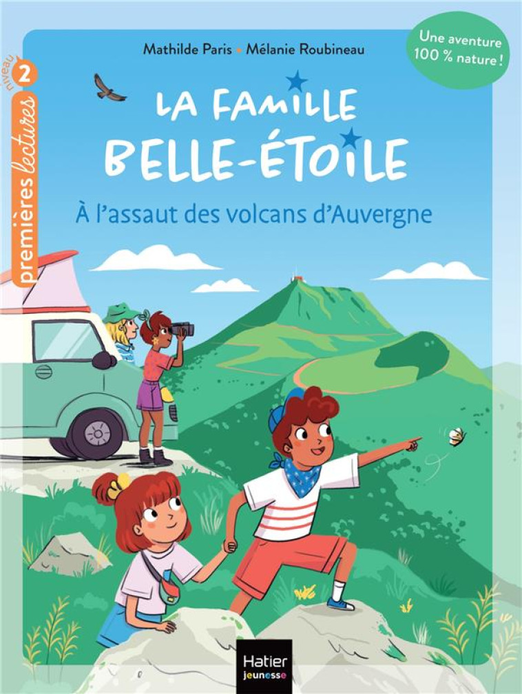 LA FAMILLE BELLE-ETOILE TOME 3 : A L'ASSAUT DES VOLCANS D'AUVERGNE - PARIS/ROUBINEAU - HATIER SCOLAIRE