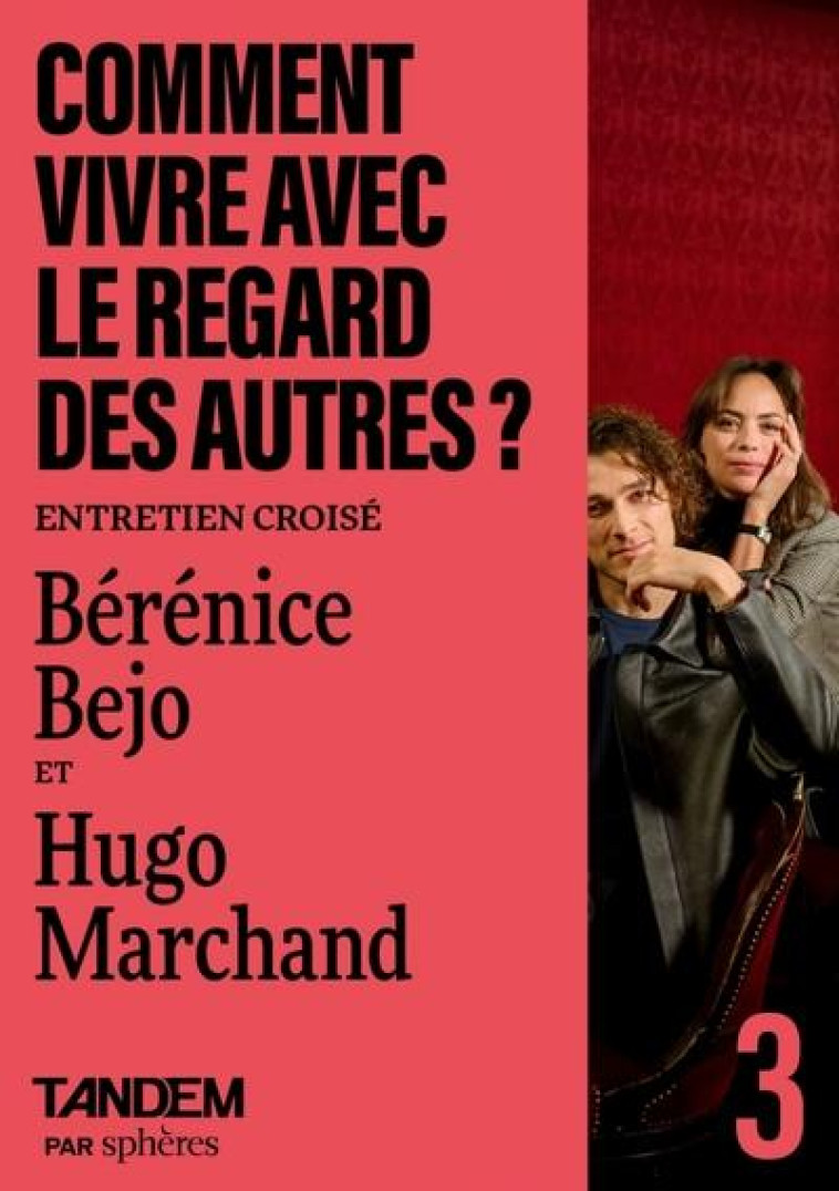 COMMENT VIVRE AVEC LE REGARD DES AUTRES ? ENTRETIEN CROISE BERENICE BEJO ET HUGO MARCHAND - COLLECTIF - PLUME APP