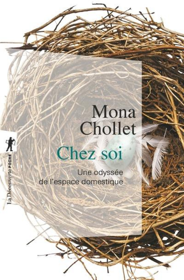 CHEZ SOI. UNE ODYSSEE DE L'ESPACE DOMESTIQUE - CHOLLET MONA - La Découverte