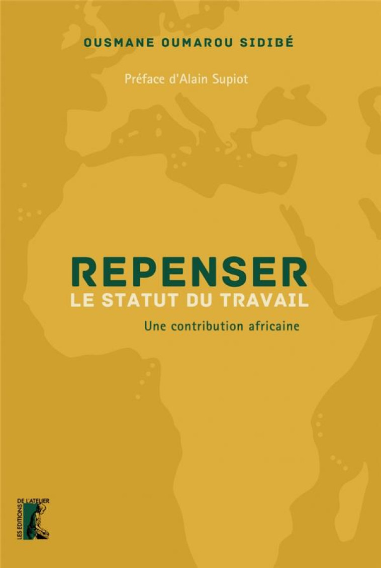 REPENSER LE STATUT DU TRAVAIL : LE MODELE AFRICAIN - SIDIBE/SUPIOT - ATELIER