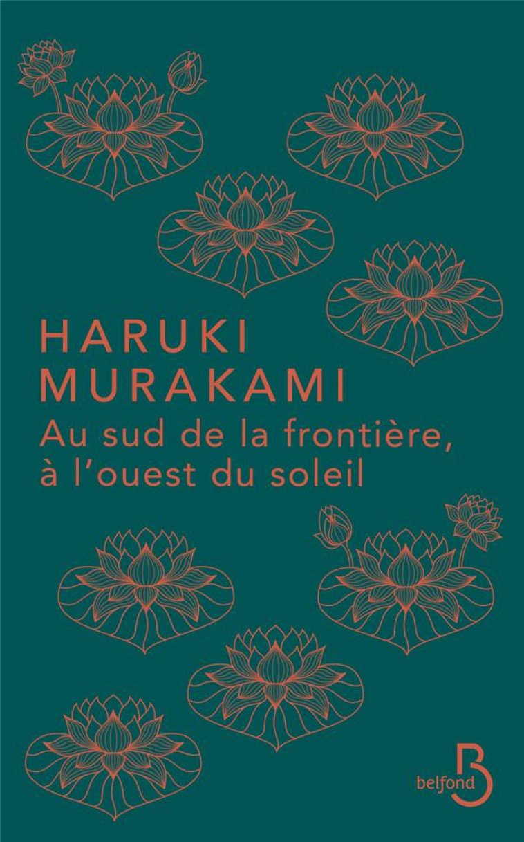 AU SUD DE LA FRONTIERE, A L'OUEST DU SOLEIL - MURAKAMI HARUKI - BELFOND