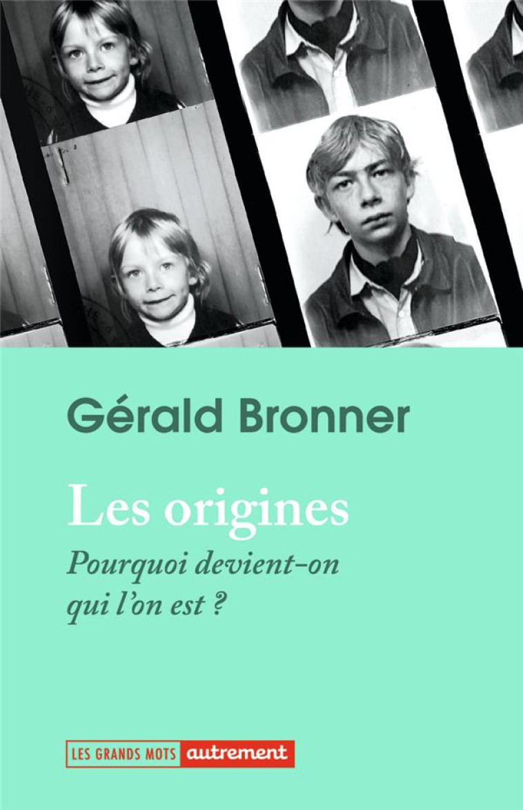 LES ORIGINES - BRONNER GERALD - AUTREMENT