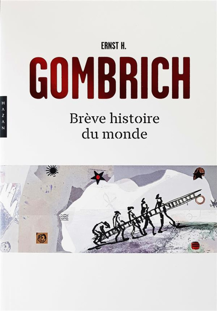 BREVE HISTOIRE DU MONDE - GOMBRICH ERNST H. - HAZAN