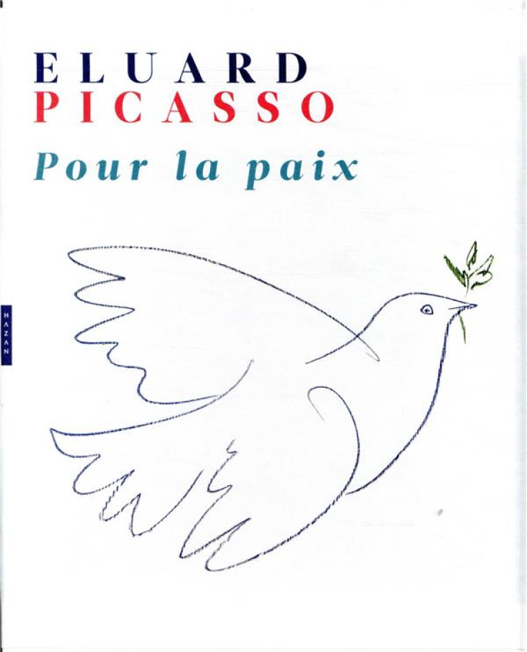 ELUARD/ PICASSO POUR LA PAIX - MURAT MICHEL - HAZAN