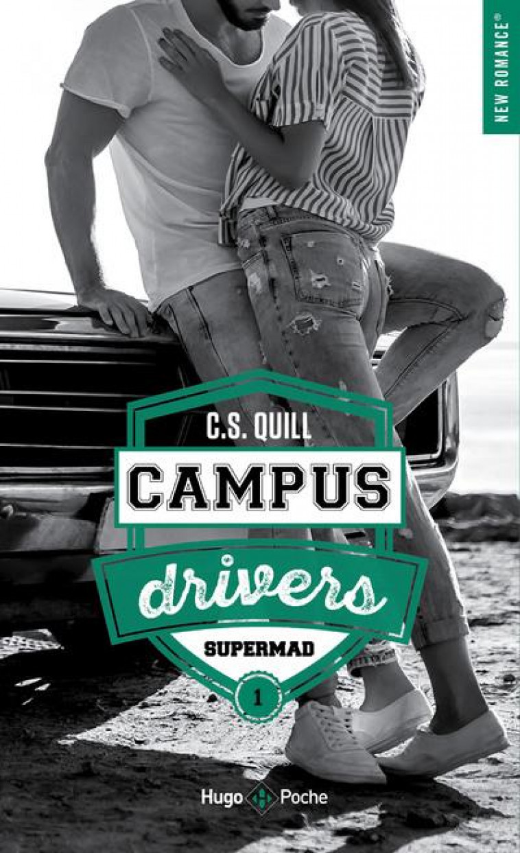 CAMPUS DRIVERS TOME 1 : SUPERMAD - QUILL C. S. - HUGO JEUNESSE