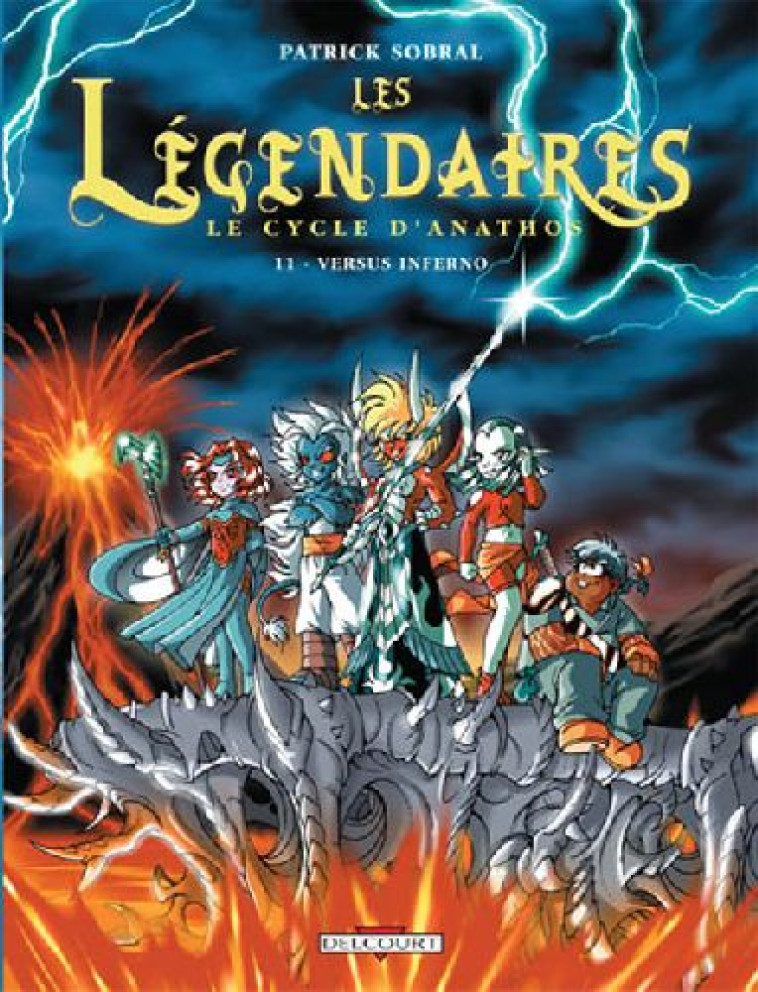 LES LEGENDAIRES T.11 : LE CYCLE D'ANATHOS  -  VERSUS INFERNO - SOBRAL-P - DELCOURT