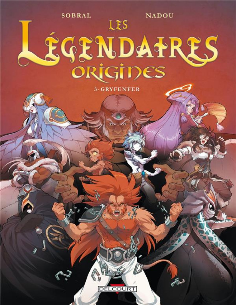 LES LEGENDAIRES - ORIGINES T.3 : GRYFENFER - SOBRAL/NADOU - Delcourt