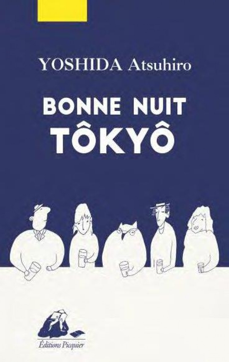BONNE NUIT TOKYO - YOSHIDA ATSUHIRO - PICQUIER