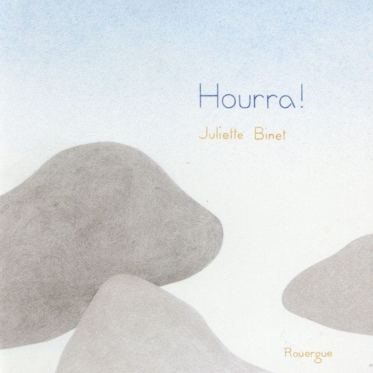 HOURRA ! - BINET JULIETTE - Rouergue